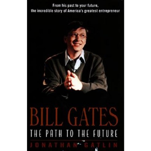Bill Gates: The Path to the Future Paperback, Harper Paperbacks