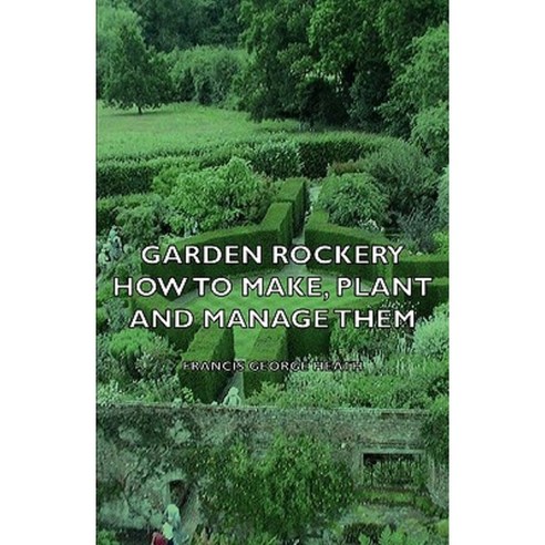 Garden Rockery - How to Make Plant and Manage Them Hardcover, Hesperides Press