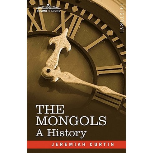 The Mongols: A History Paperback, Cosimo Classics