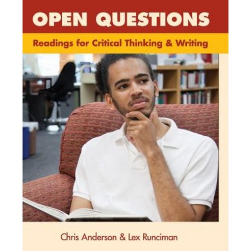 Open Questions: Readings for Critical Thinking and Writing Paperback, Montezuma Publishing