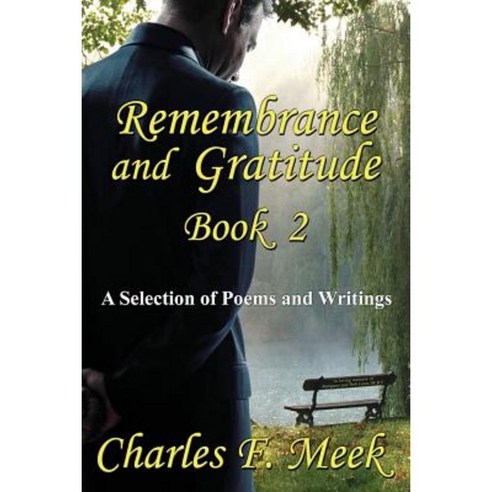Remembrance and Gratitude Book 2: A Selection of Poems and Writings Paperback, CCB Publishing