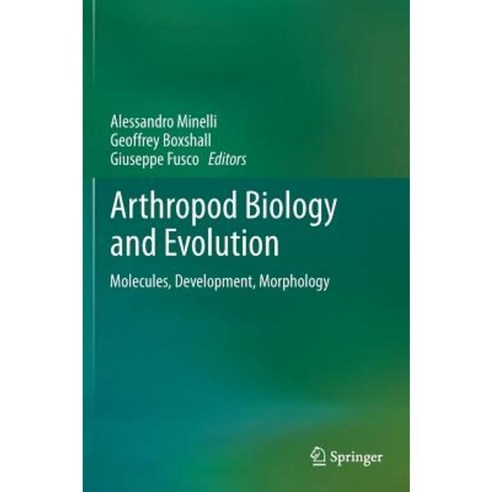 Arthropod Biology and Evolution: Molecules Development Morphology Hardcover, Springer