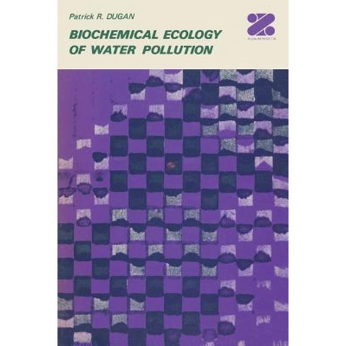 Biochemical Ecology of Water Pollution Paperback, Springer