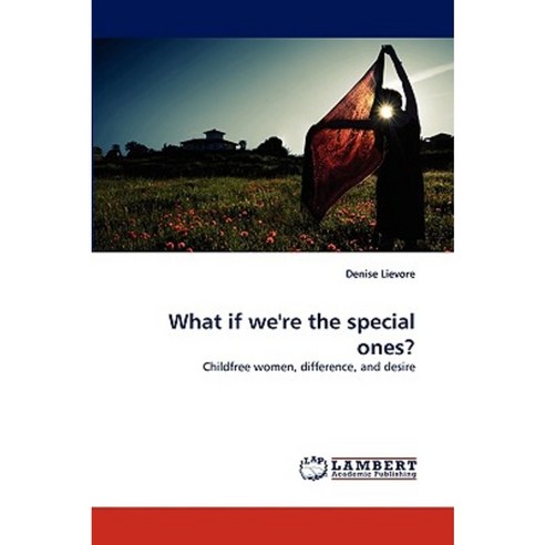 What If We''re the Special Ones? Paperback, LAP Lambert Academic Publishing