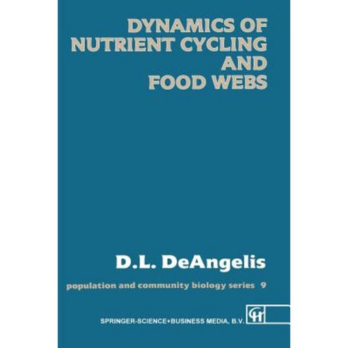 Dynamics of Nutrient Cycling and Food Webs Hardcover, Springer
