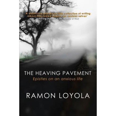 The Heaving Pavement: Epistles on an Anxious Life Paperback, Moshpit Publishing
