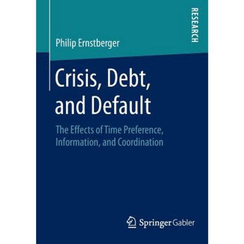 Crisis Debt and Default: The Effects of Time Preference Information and Coordination Paperback, Springer Gabler