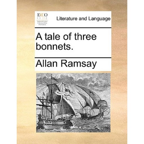 A Tale of Three Bonnets. Paperback, Gale Ecco, Print Editions