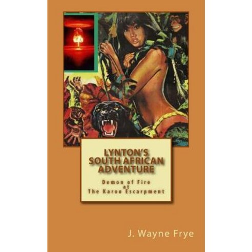 Lynton''s South African Adventure: Demon of Fire at the Karoo Escarpment Paperback, Peninsula Publishing