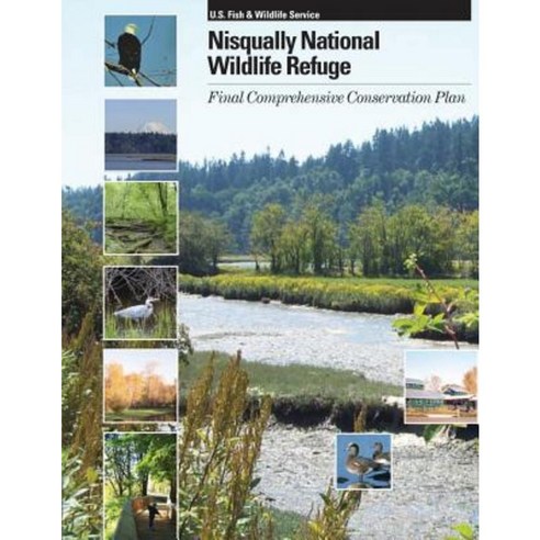 Nisqually National Wildlife Refuge: Final Comprehensive Conservation Plan Paperback, Createspace