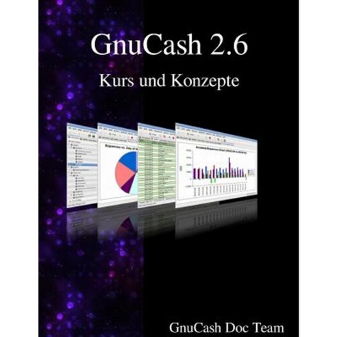 Gnucash 2.6 Kurs Und Konzepte Paperback, Samurai Media Limited