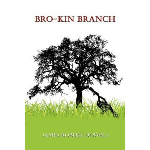 Bro-Kin Branch Paperback, Authorhouse