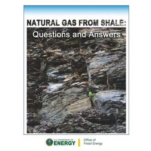 Natural Gas from Shale: Questions and Answers Paperback, Lulu.com