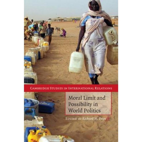 Moral Limit and Possibility in World Politics Paperback, Cambridge University Press