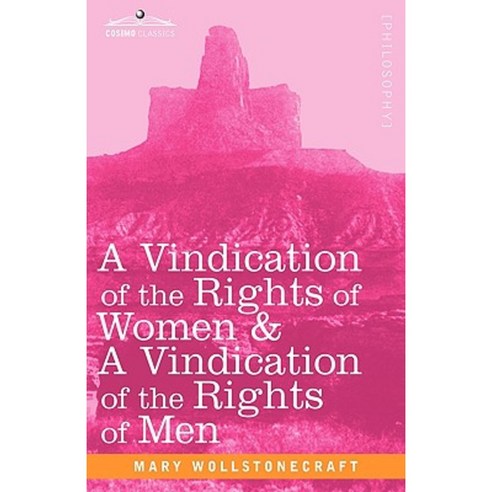 A Vindication of the Rights of Women & a Vindication of the Rights of Men Paperback, Cosimo Classics