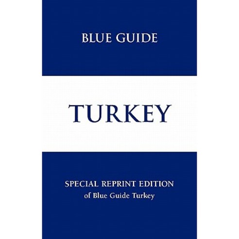 Blue Guide Turkey - Special Reprint Edition Paperback, Blue Guides ...