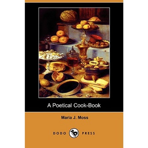 A Poetical Cook-Book (Dodo Press) Paperback, Dodo Press