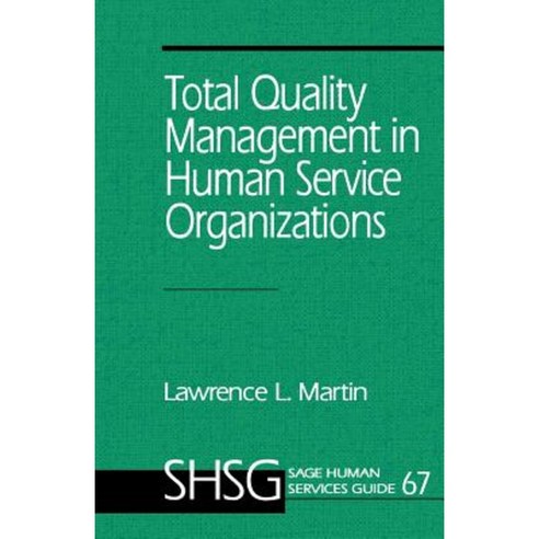 Total Quality Management in Human Service Organizations Paperback, Sage Publications, Inc