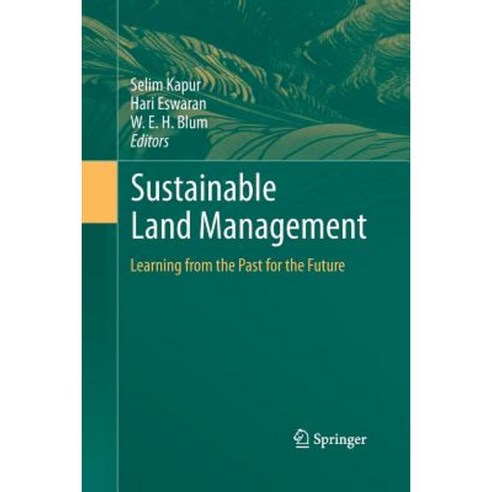 Sustainable Land Management: Learning from the Past for the Future Paperback, Springer