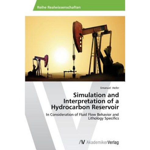 Simulation and Interpretation of a Hydrocarbon Reservoir Paperback, AV Akademikerverlag