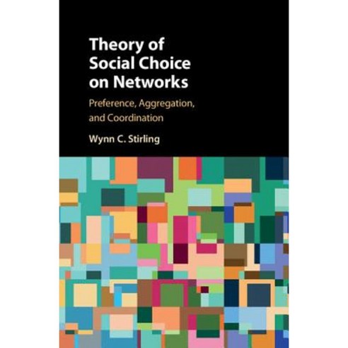 Theory of Social Choice on Networks: Preference Aggregation and Coordination Hardcover, Cambridge University Press