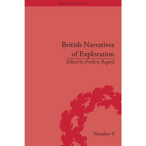 British Narratives of Exploration: Case Studies on the Self and Other Hardcover, Routledge
