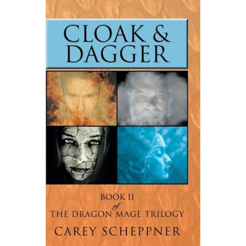 Cloak & Dagger: Book II of the Dragon Mage Trilogy Hardcover, Authorhouse