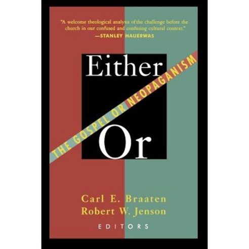 Either / Or: The Gospel or Neopaganism Paperback, William B. Eerdmans Publishing Company