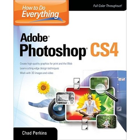 How to Do Everything Adobe Photoshop CS4 Paperback, McGraw-Hill/Osborne Media