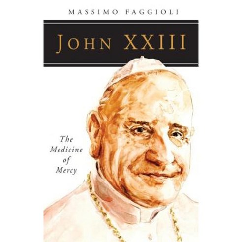 John XXIII: The Medicine of Mercy Paperback, Liturgical Press