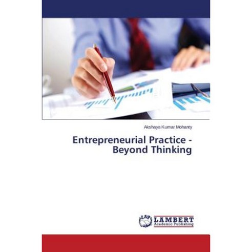 Entrepreneurial Practice - Beyond Thinking Paperback, LAP Lambert Academic Publishing