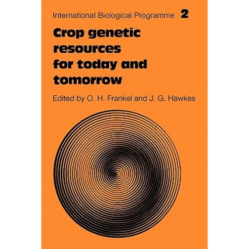 Crop Genetic Resources for Today and Tomorrow, Cambridge University Press
