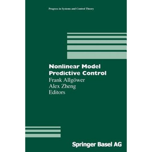 Nonlinear Model Predictive Control Paperback, Birkhauser