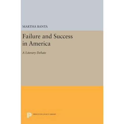Failure and Success in America: A Literary Debate Hardcover, Princeton University Press