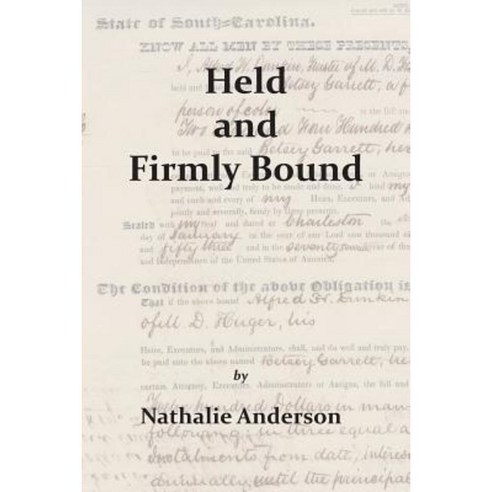 Held and Firmly Bound Paperback, Muddy Ford Press LLC