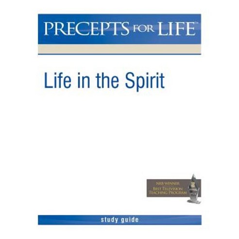 Precepts for Life Study Guide: Life in the Spirit Paperback, Precept Minstries International