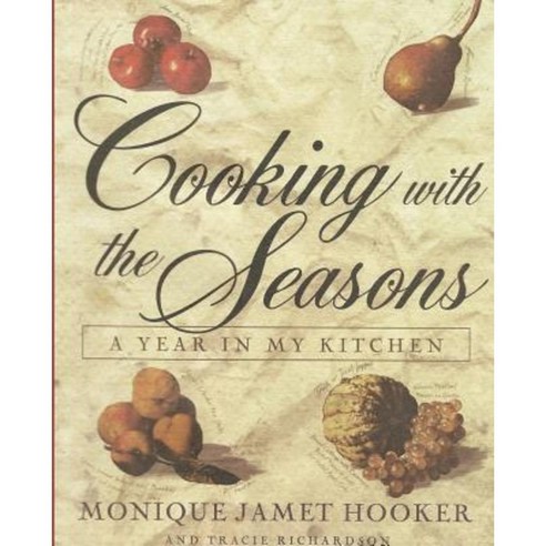Cooking with the Seasons: A Year in My Kitchen Paperback, Bounty Press