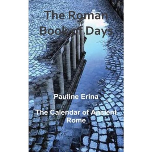 The Roman Book of Days Paperback, FeedARead.com