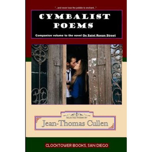 Cymbalist Poems: (Never Lose the Pebble to Enchant) Paperback, Clocktower Books
