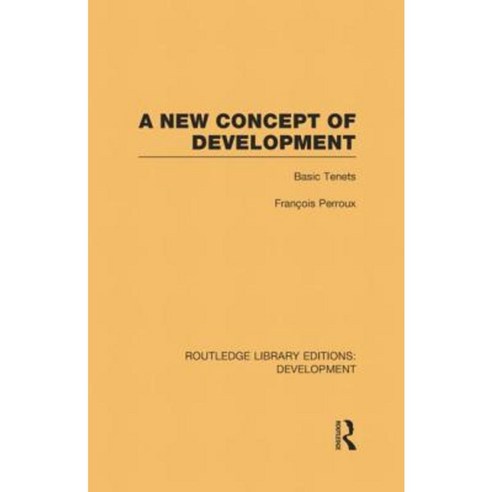 A New Concept of Development: Basic Tenets Paperback, Routledge