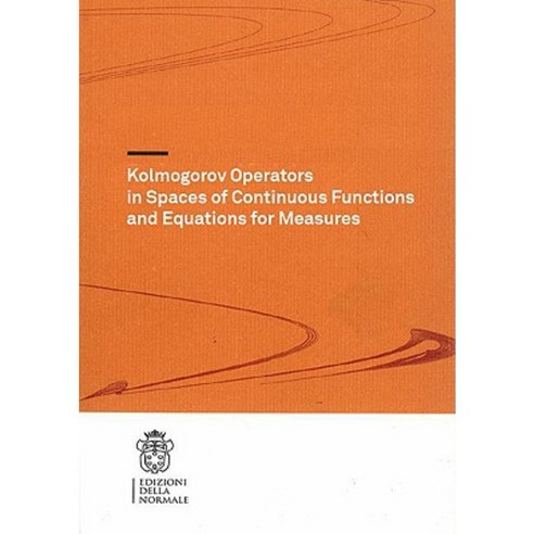 Kolmogorov Operators in Spaces of Continuous Functions and Equations for Measures Paperback, Edizioni Della Normale