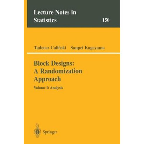 Block Designs: A Randomization Approach: Volume I: Analysis Paperback, Springer