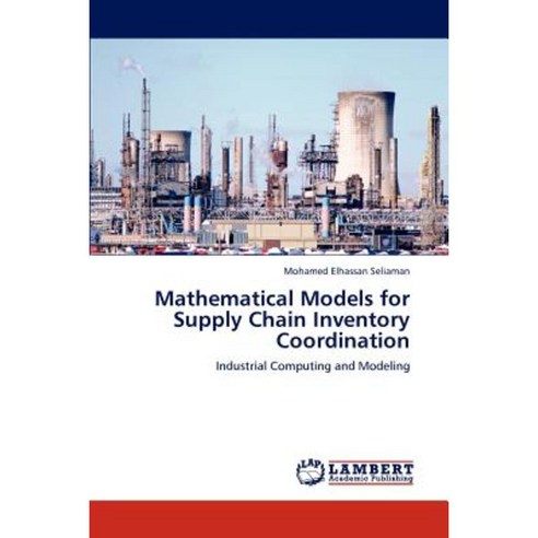 Mathematical Models for Supply Chain Inventory Coordination Paperback, LAP Lambert Academic Publishing