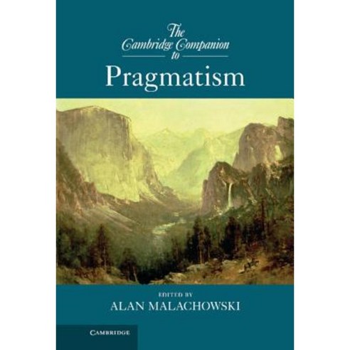 The Cambridge Companion to Pragmatism, Cambridge University Press