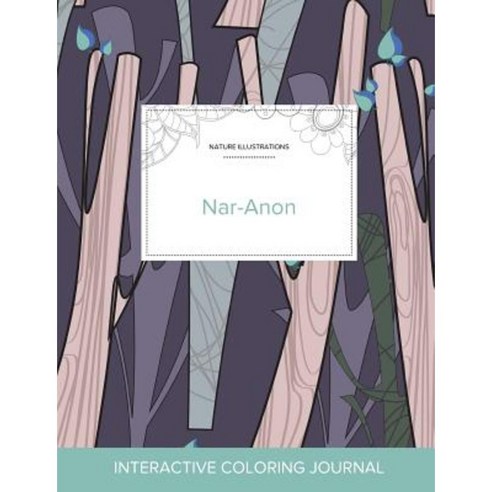 Adult Coloring Journal: Nar-Anon (Nature Illustrations Abstract Trees) Paperback, Adult Coloring Journal Press
