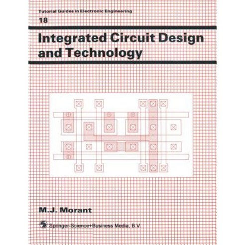 Integrated Circuit Design and Technology Paperback, Chapman & Hall-Univ.& Prof.DIV
