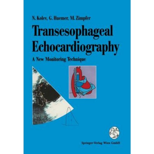 Transesophageal Echocardiography: A New Monitoring Technique Paperback, Springer