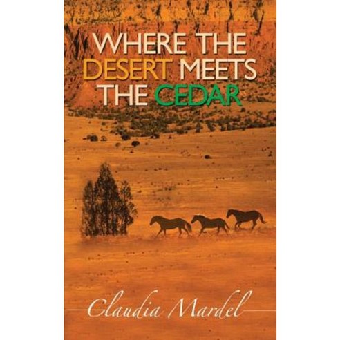 Where the Desert Meets the Cedar Paperback, Balboa Press