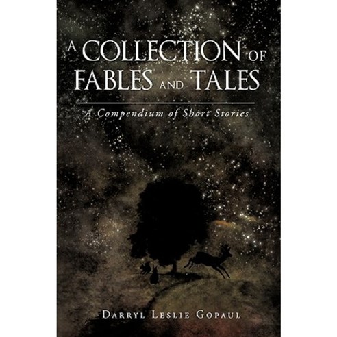 A Collection of Fables and Tales: A Compendium of Short Stories Hardcover, iUniverse
