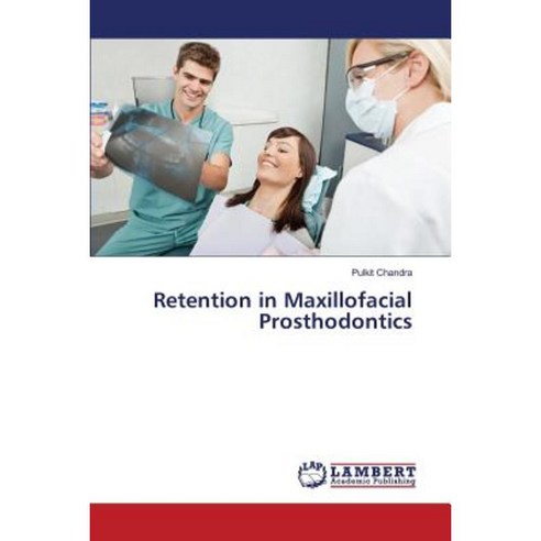 Retention in Maxillofacial Prosthodontics Paperback, LAP Lambert Academic Publishing